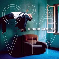 Higher Ground - Gravity (2013)