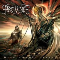 Prejudice - Megalomanic Infest (2009)