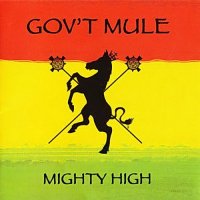 Gov’t Mule - Mighty High (2007)