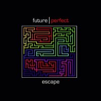 Future Perfect - Escape (2012)