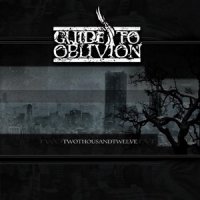 Guide To Oblivion - Twothousandtwelve (2013)