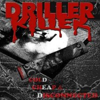 Driller Killer - Cold Cheap & Disconnected (2002)