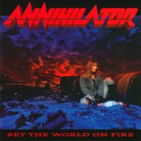 Annihilator - Set The World On Fire (2009 Limited Ed.) (1993)