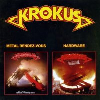 Krokus - Metal Rendez-Vous, Hardware (1980)  Lossless