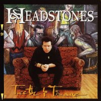 Headstones - Teeth & Tissue (1995)