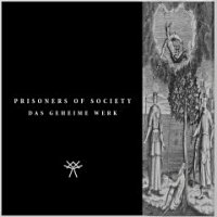 Prisoners Of Society - Das Geheime Werk (2014)