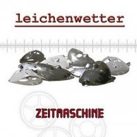 Leichenwetter - Zeitmaschine (2011)