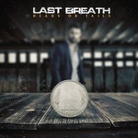 Last Breath - Heads Or Tails (2015)