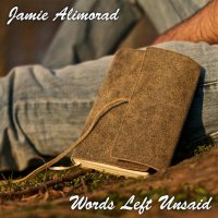 Jamie Alimorad - Words Left Unsaid (2012)