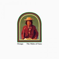 Orango - The Mules of Nana (2017)