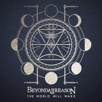 Beyond All Reason - The World Will Wake (2016)