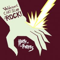 Harry And The Potters - Voldemort Can\'t Stop The Rock! (2004)