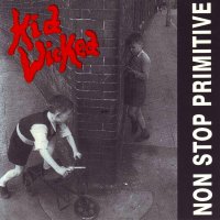 Kid Wicked - Non Stop Primitive (1992)