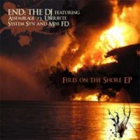 END: The DJ Feat. Assemblage 23, Uberbyte, System Syn, Miss FD - Fires On The Shore (2010)