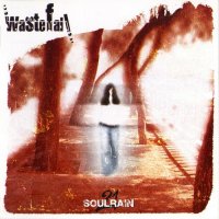 Wastefall - Soulrain 21 (2004)