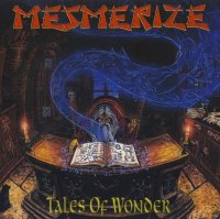 Mesmerize - Tales Of Wonder (1998)