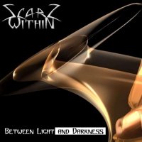 Scarz Within - Between Light And Darkness (2016)