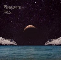 Pale Discretion - Aphelion (2015)