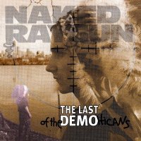 Naked Raygun - The Last Of The Demohicans (1997)