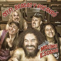 Mojinos Escozios - Selfi, Bragas Y Rocanró (2015)