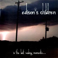 Edison\'s Children - In The Last Waking Moments (2011)