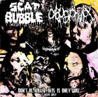 Scat Bubble & Aquaphilia - Don`t Be Affraid This Is Only Gore (2-Way Split) (2014)