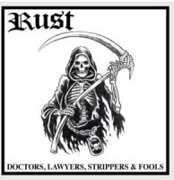 Rust - Doctors, Lawyers, Strippers & Fools (2014)