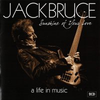 Jack Bruce - Sunshine Of Your Live - A Live In Music (2015)