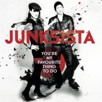 Junksista - You\'re My Favourite Thing To Do (2012)