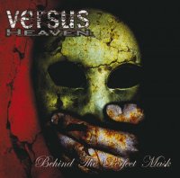 Versus Heaven - Behind the Perfect Mask (2010)