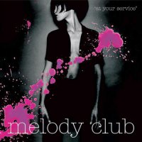 Melody Club - At Your Service (2007)