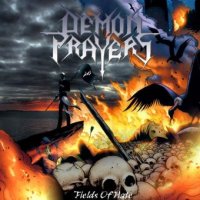 Demon Prayers - Fields Of Hate (2012)