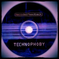 Decoded Feedback - Technophoby (1997)  Lossless