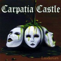 Carpatia Castle - Laudanum (2013)