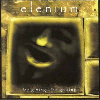 Elenium - For Giving - For Getting (2003)