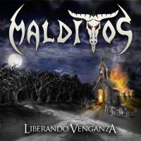 Malditos - Liberando Venganza (2013)