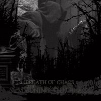 Breath Of Chaos - Summoning The Black (Compilation) (2011)