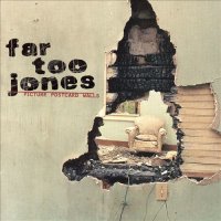 Far Too Jones - Picture Postcard Walls (1998)