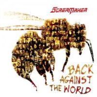 Scream Maker - Back Against The World (2016)