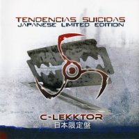 C-Lekktor - Tendencias Suicidas (Japanese Ltd. Edition) (2010)