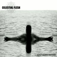 Celestial Flesh - Suspended Motion (2014)