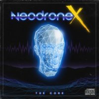 NeodroneX - The Core [EP] (2016)