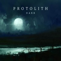 Protolith - Dark (2015)