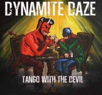 Dynamite Daze - Tango With The Devil (2013)