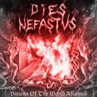 Dies Nefastus - Visions of the World Aflamed & Тропа (2004)