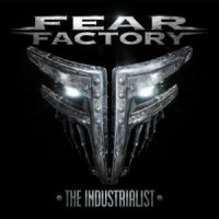 Fear Factory - The Industrialist (Japanese Edition) (2012)