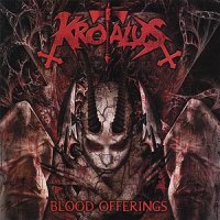 Krotalus - Blood Offerings (2008)