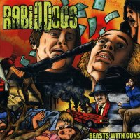 Rabid Dogs - Beasts With Guns (2012)