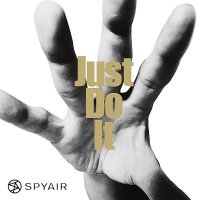 Spyair - Just Do It (2012)