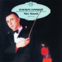 Marc Almond - Tenement Symphony (1991)